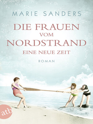 cover image of Die Frauen vom Nordstrand--Eine neue Zeit